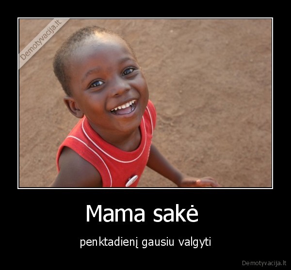 Mama sakė 