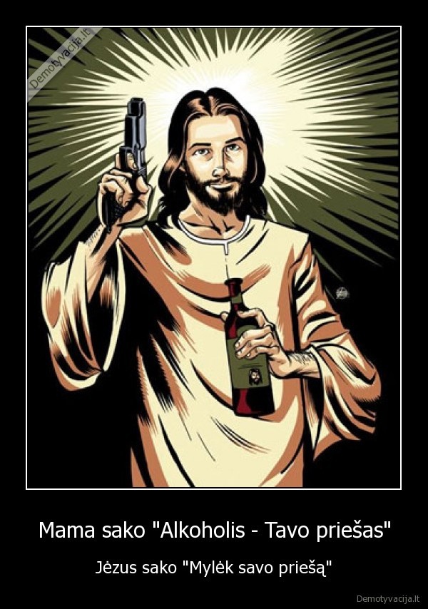 alkoholis,priesas,jezus,mylek