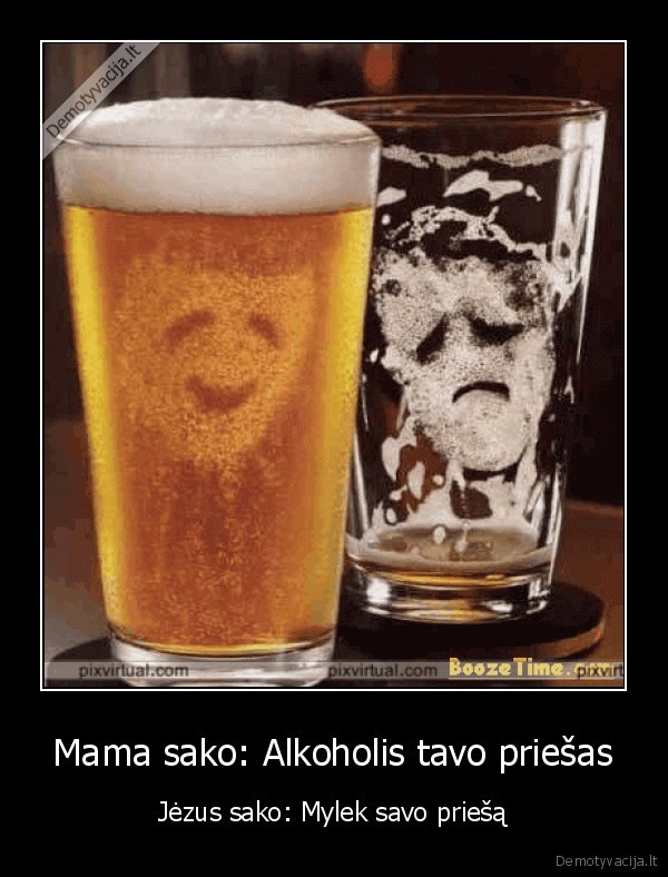 Mama sako: Alkoholis tavo priešas