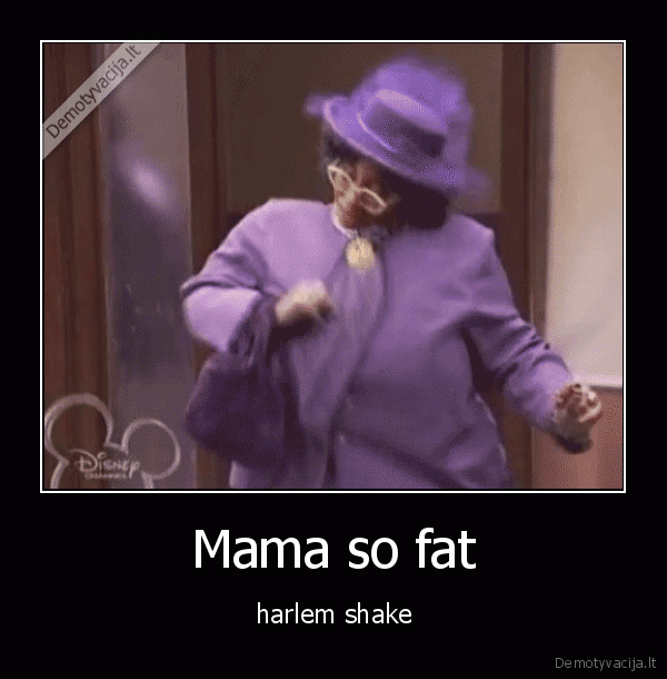 mama,so,fat,harlem, shake