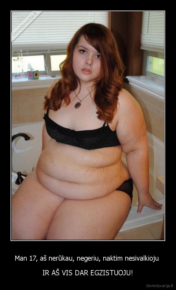 Man 17, aš nerūkau, negeriu, naktim nesivalkioju 