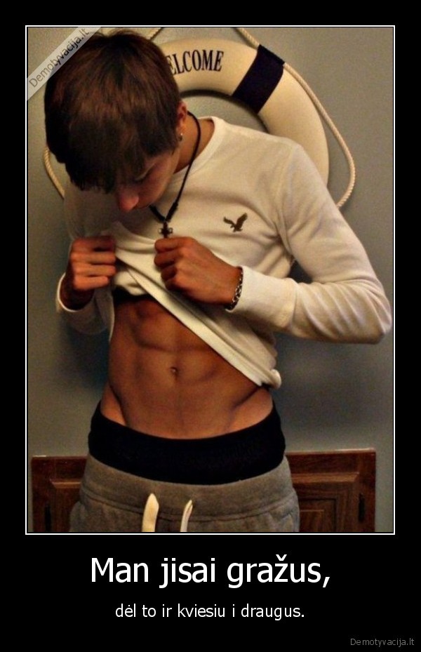 Man jisai gražus,