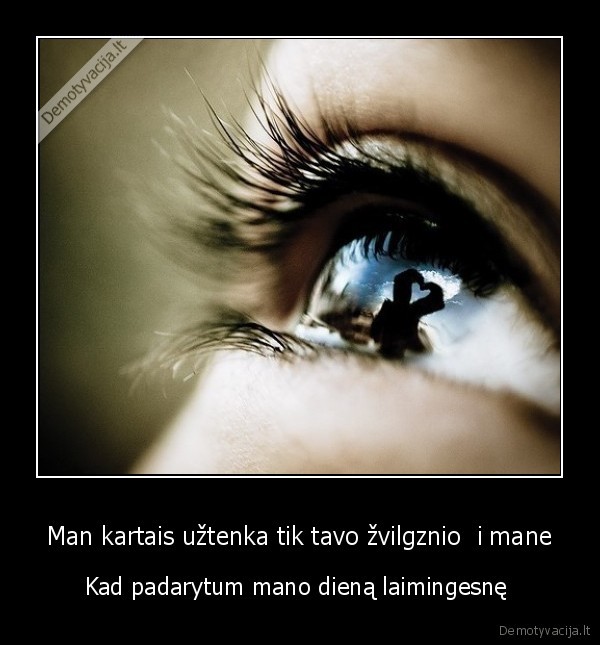 jei, mylimas, zmogus, myli, tave