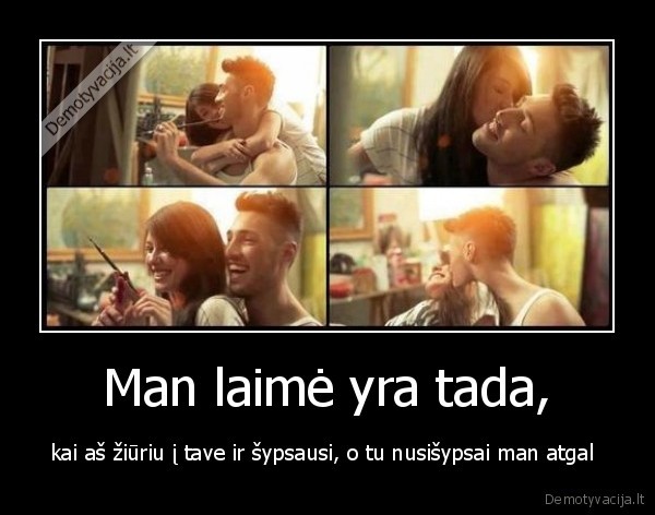 laime,sypsena,meile,pora