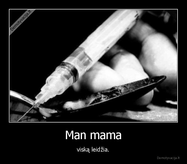 mama,narkotikai,heroinas,leidimas