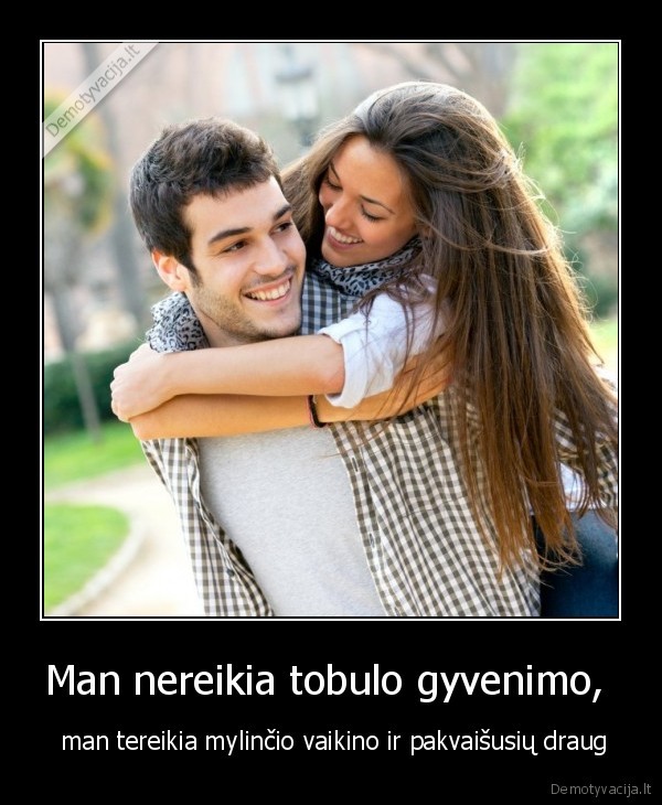 Man nereikia tobulo gyvenimo, 