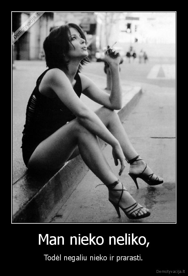 Man nieko neliko,