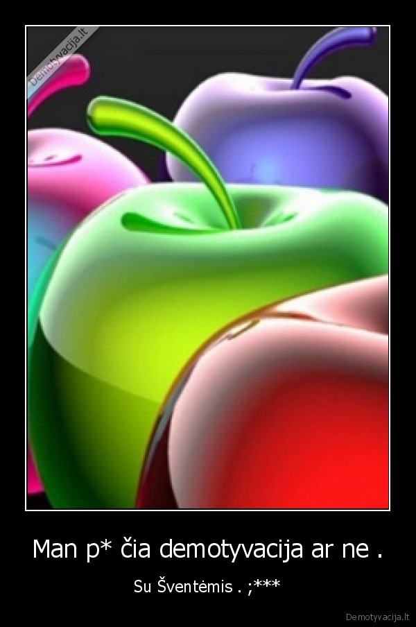 Man p* čia demotyvacija ar ne .