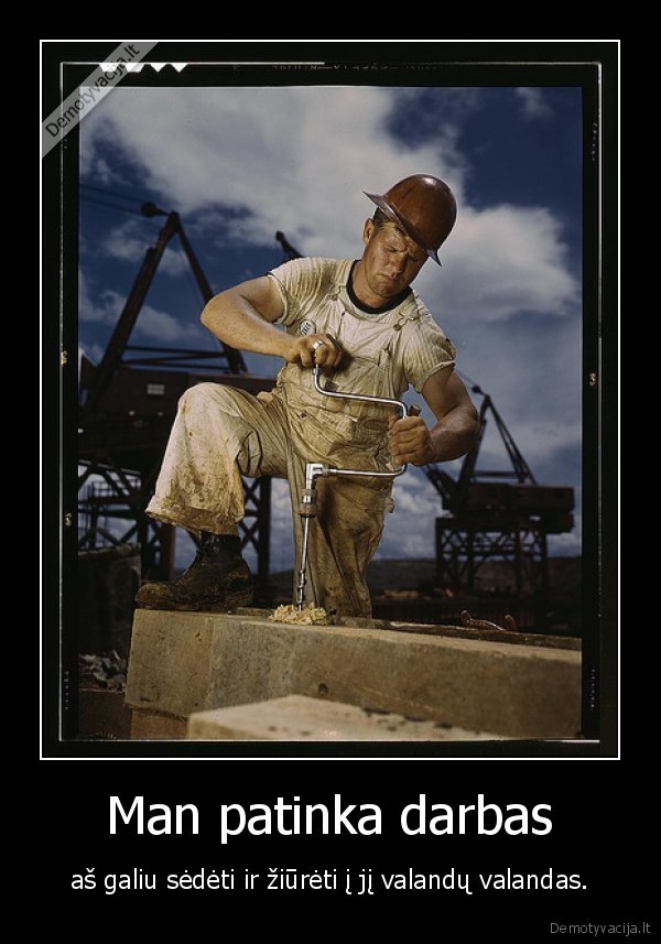 Man patinka darbas