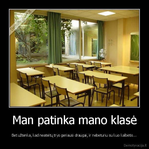 Man patinka mano klasė