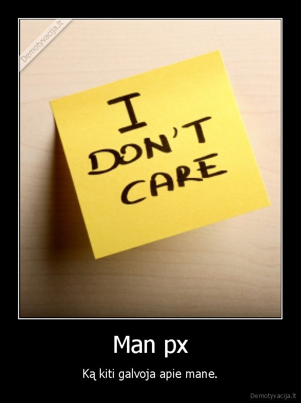man, neidomu,i, dont, care
