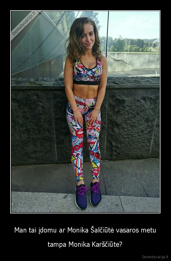 monika, salciute,karsciute
