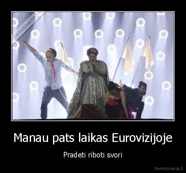 Manau pats laikas Eurovizijoje