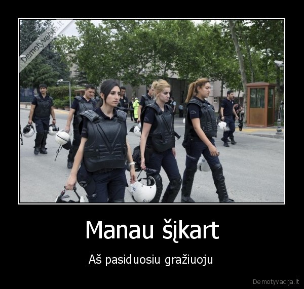 pasidavimas,riausiu, policija,grazios, pilicininkes