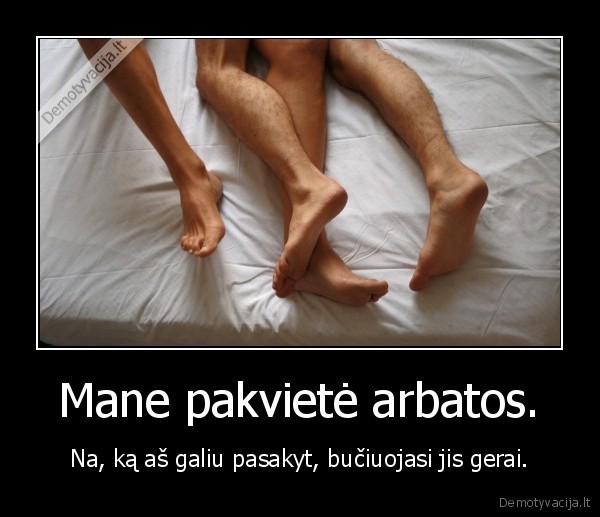 buciniai,pakviete, arbatos,pasimatymas