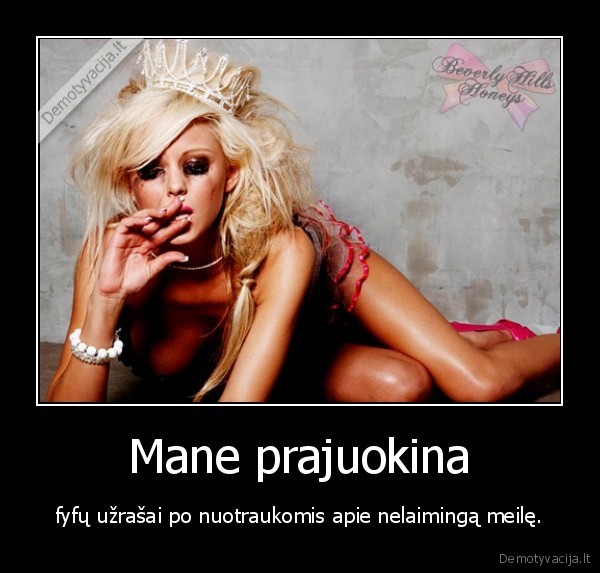 patikek, mazuli, as, ne, tau, tokios, kaip, as, tu, niekada, nebeturesi, pamirsk