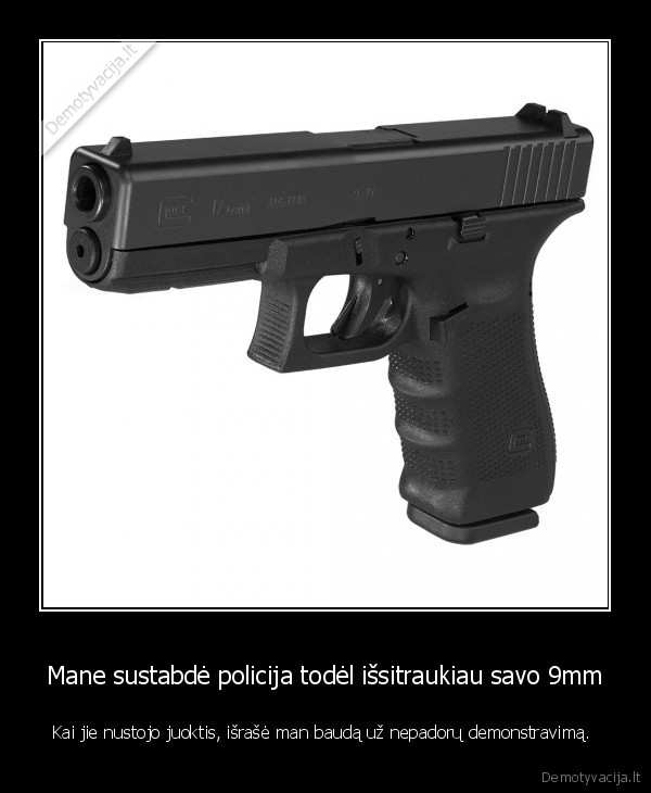 policija,9mm,nepadorumas