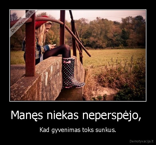 Manęs niekas neperspėjo, 