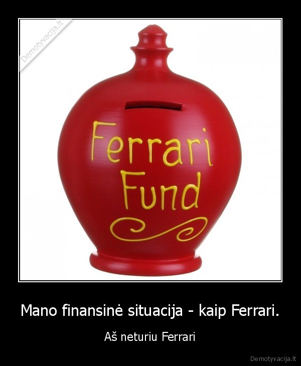 pinigai,finansai,masina,ferrari