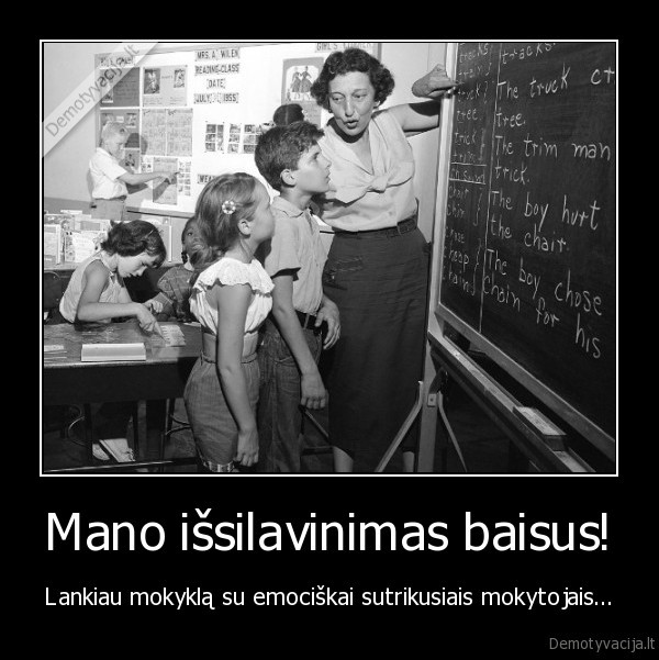 Mano išsilavinimas baisus!