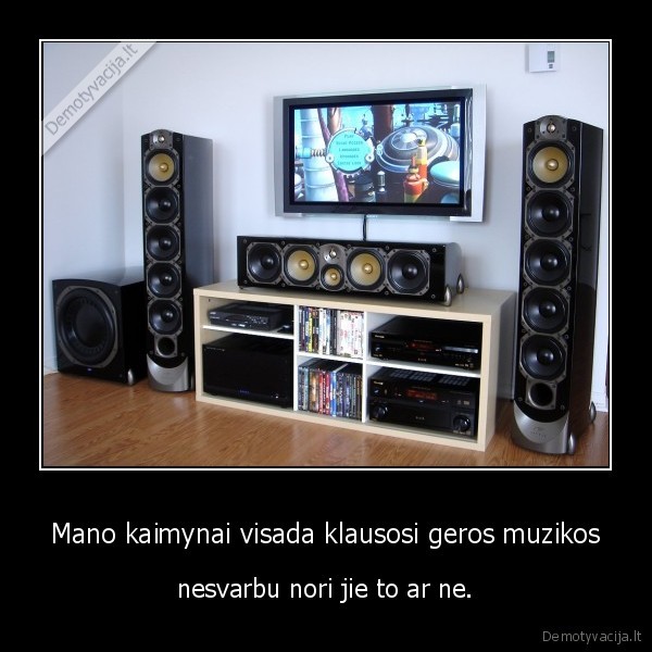 kaimynai,myli,muzika,nes,net,skambuti,spaudineja,i,ritma