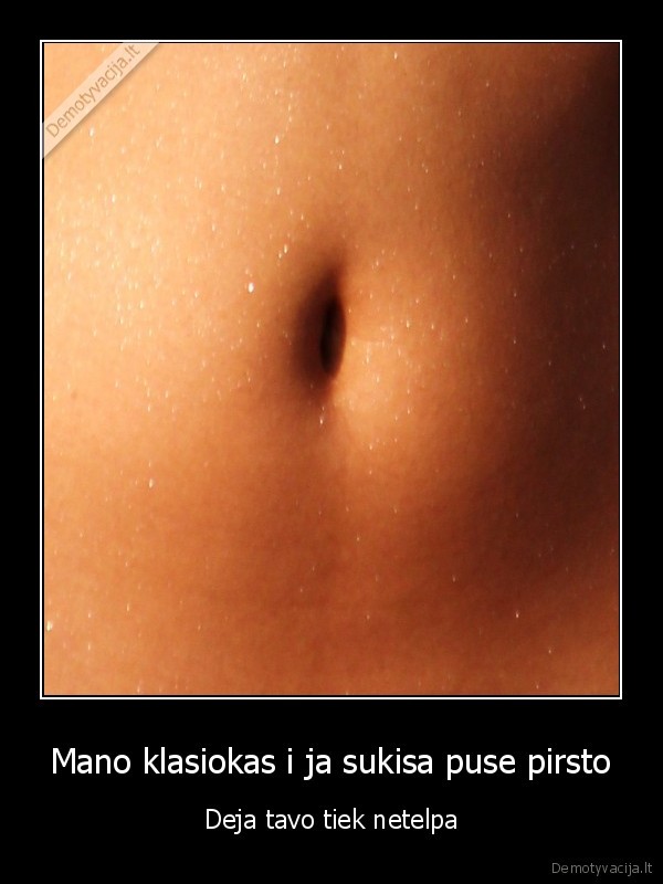 Mano klasiokas i ja sukisa puse pirsto