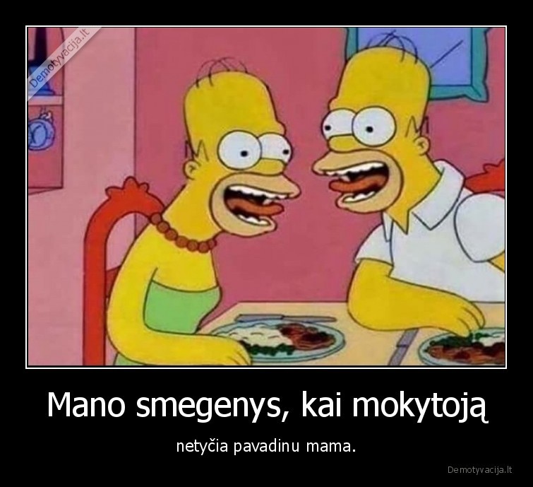 mokytoja,mama,smegenys