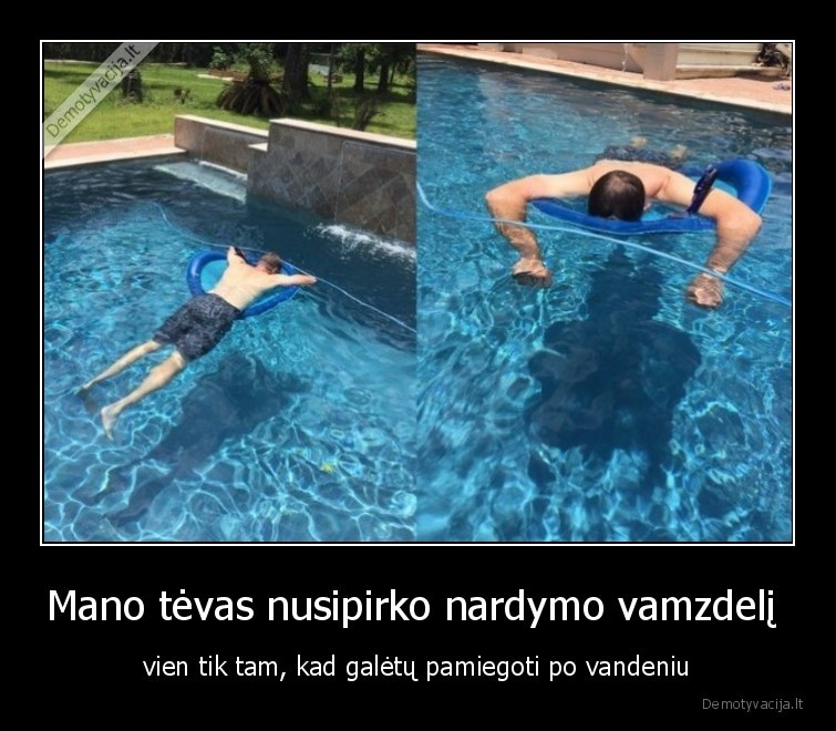 po, vandeniu,miegas,tevas,vamzdelis