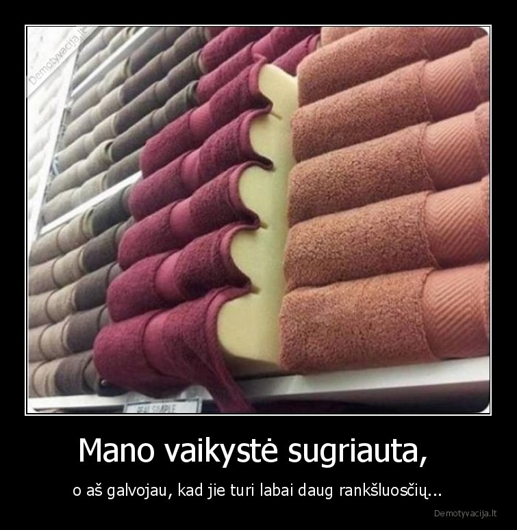 ranksluosciai,vaikyste,sugriove