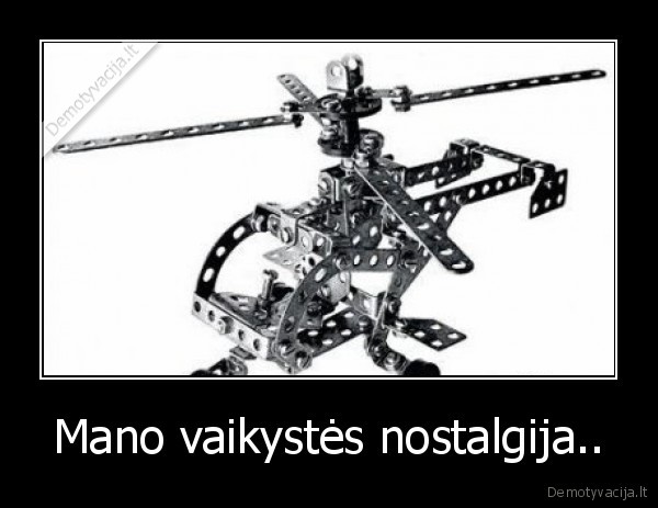 Mano vaikystės nostalgija..