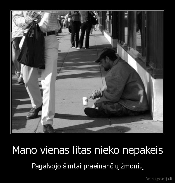 Mano vienas litas nieko nepakeis