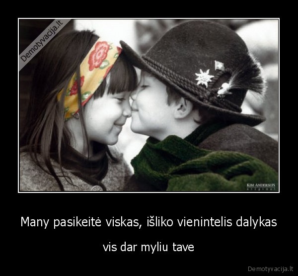 Many pasikeitė viskas, išliko vienintelis dalykas