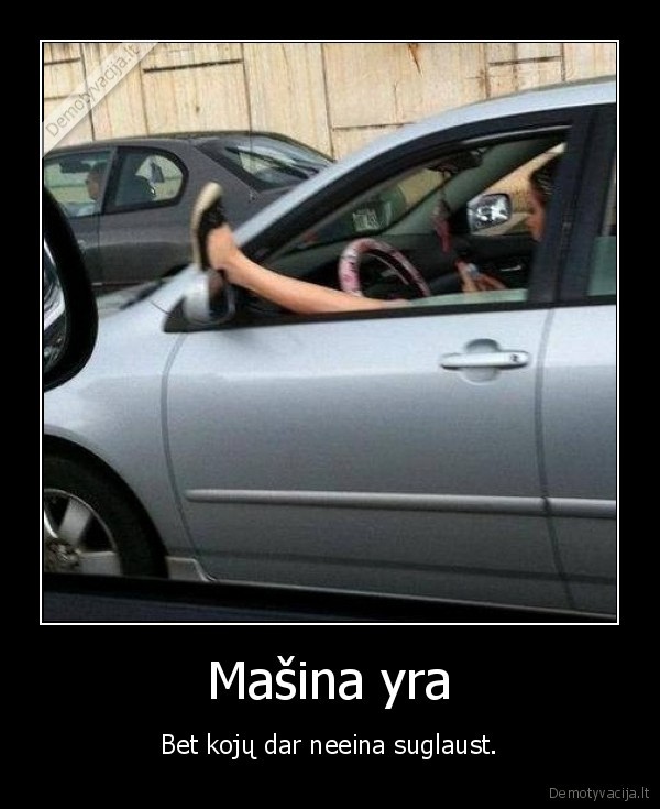 kojos,masina,moterys