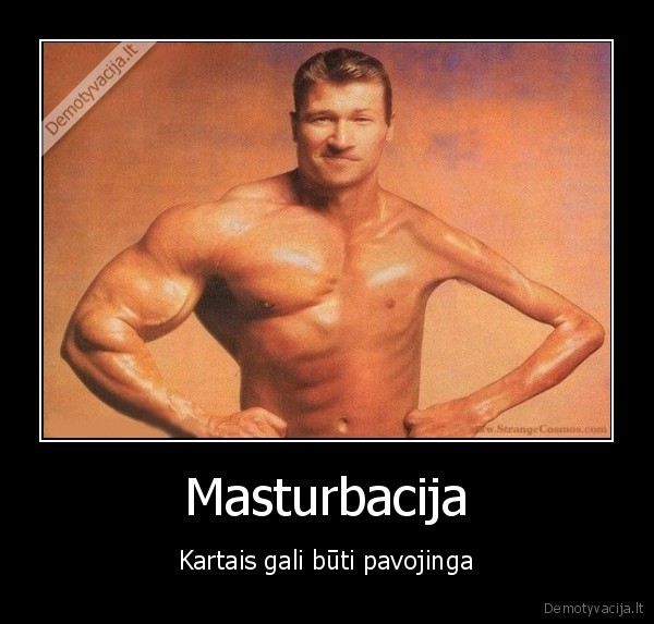 masturbacija,raumenys,kaulai,oda,pavojinga,smaukyti