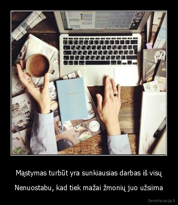 mastymas,sunkus, darbas