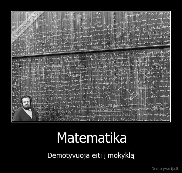 matematika,demotyvacija,mokykla,formules