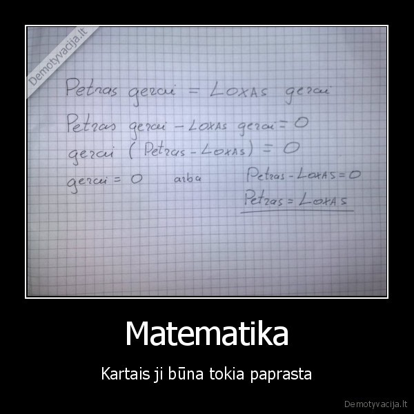 matematika,mosklas,lygtis,prikolas,kvailys