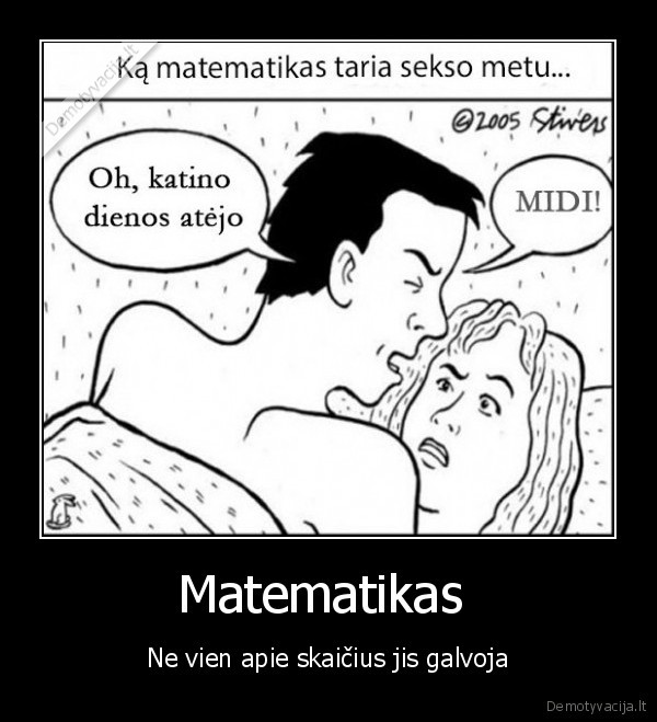 sexas,mif,matematika,informatika,seksas,midi,dienos,svente,malonumas