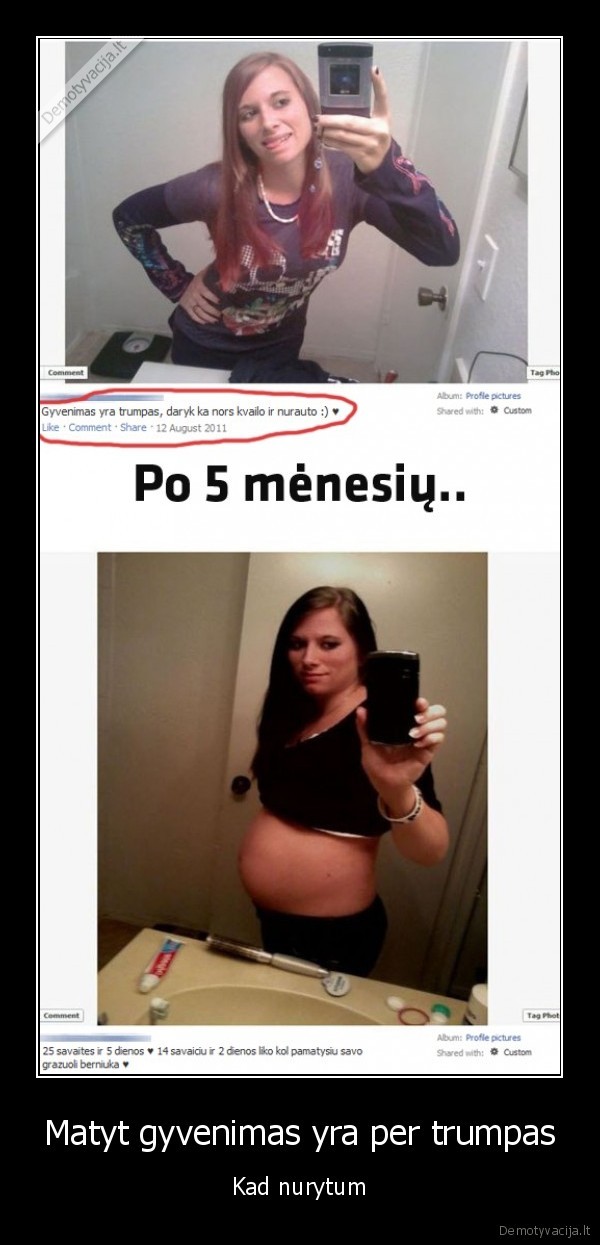 Matyt gyvenimas yra per trumpas