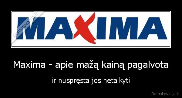 maxima, sudinos, kainos, sudinos, prekes, visi, patenkinti