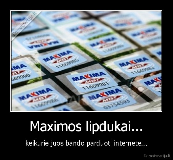 Maximos lipdukai...