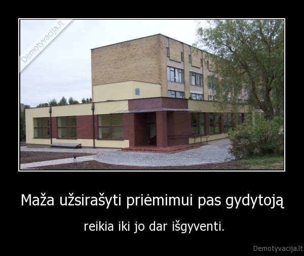 Maža užsirašyti priėmimui pas gydytoją