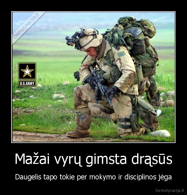 Mažai vyrų gimsta drąsūs