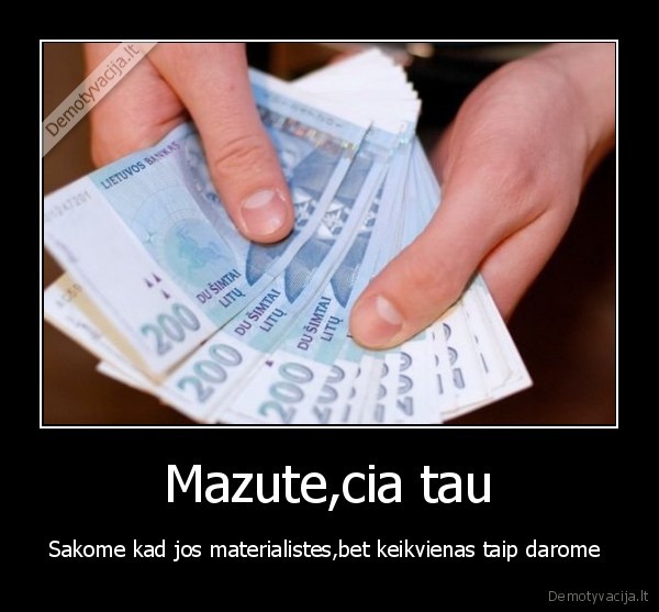 moterys, ne, materialistes, vyrai, jas, tokias, padaro