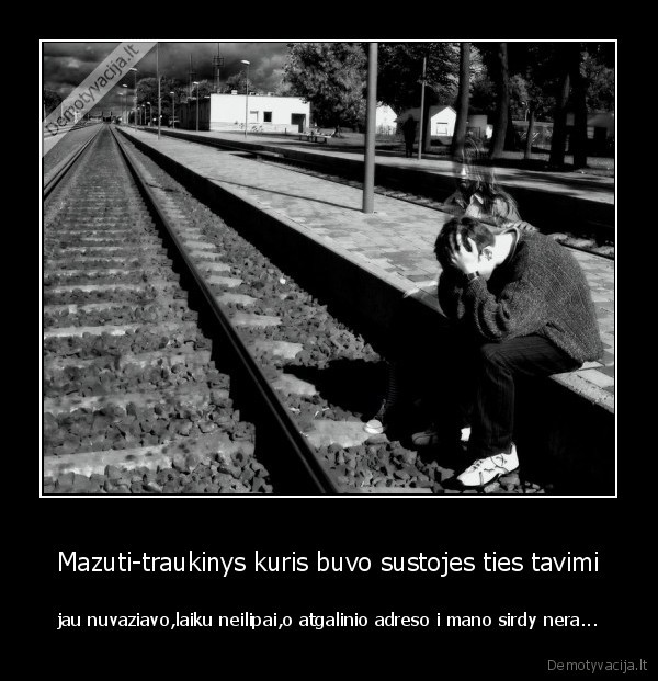 Mazuti-traukinys kuris buvo sustojes ties tavimi