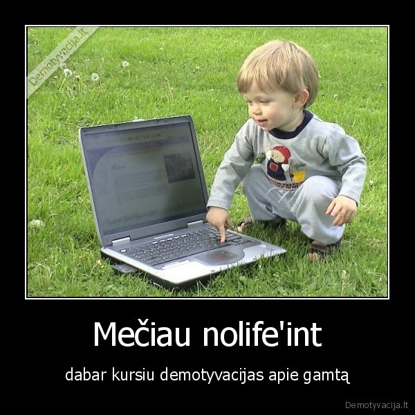 gamta,demotyvacija,dabar,meciau