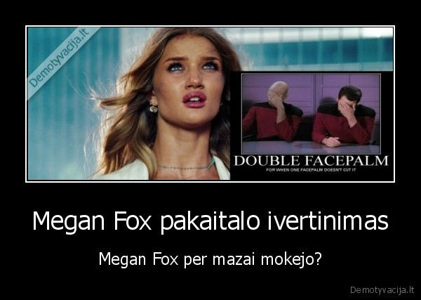 Megan Fox pakaitalo ivertinimas