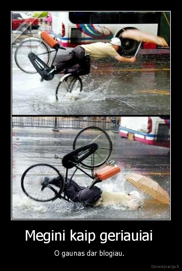 Megini kaip geriauiai 