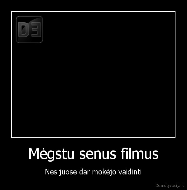 Mėgstu senus filmus