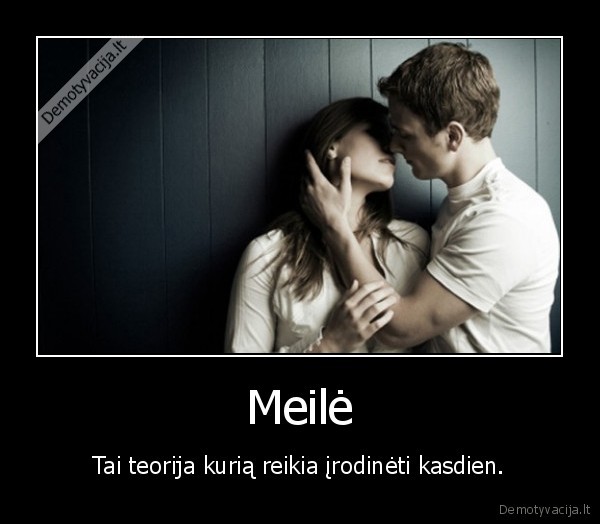 meile,teorija,kiss,justinai, as, tave, myliu